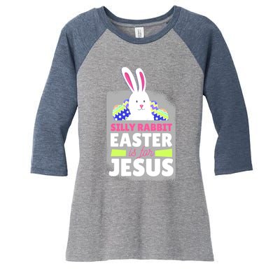 Silly Rabbit Easter Is For Jesus Funny Eggs Women's Tri-Blend 3/4-Sleeve Raglan Shirt