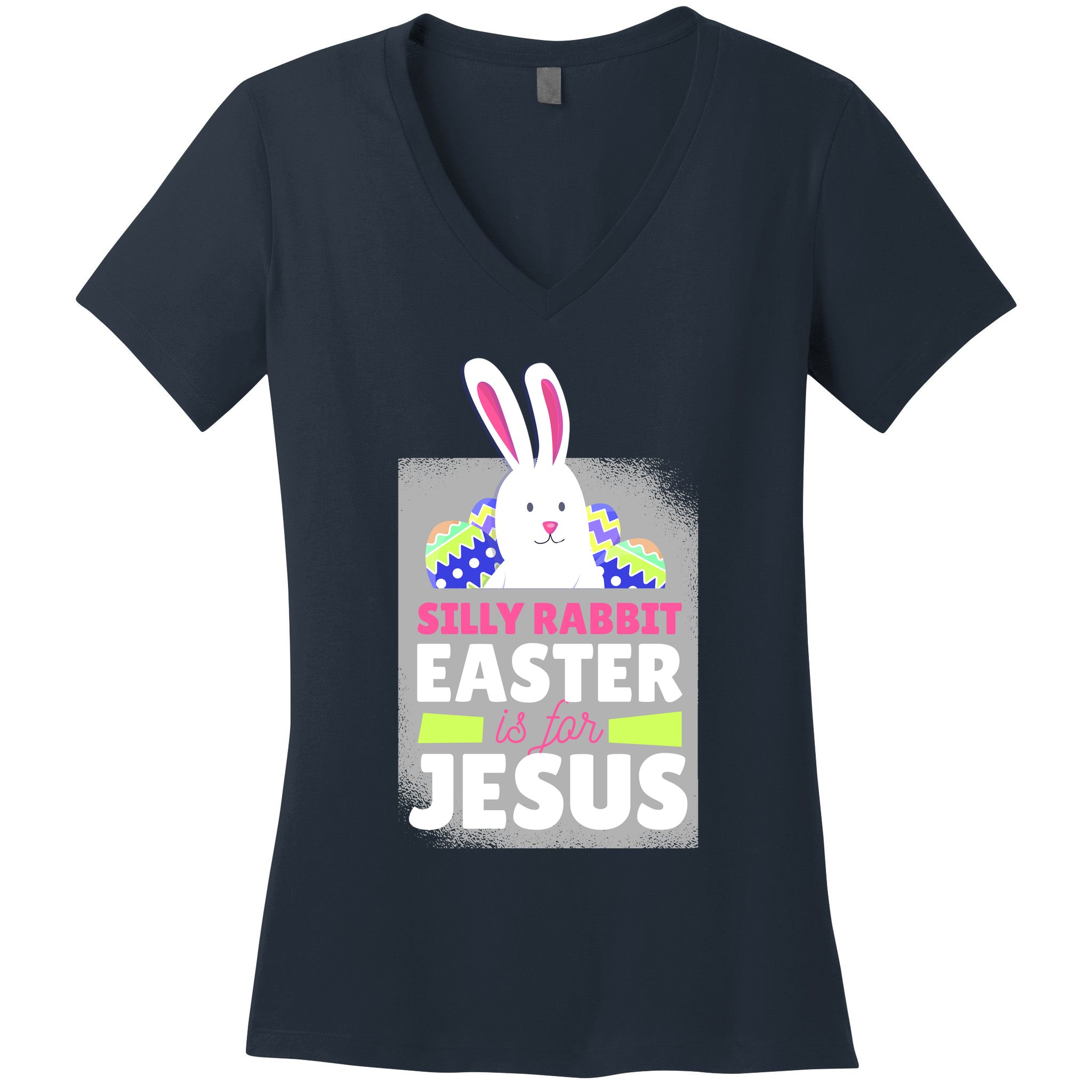Silly Rabbit Easter Is For Jesus Funny Eggs Women's V-Neck T-Shirt