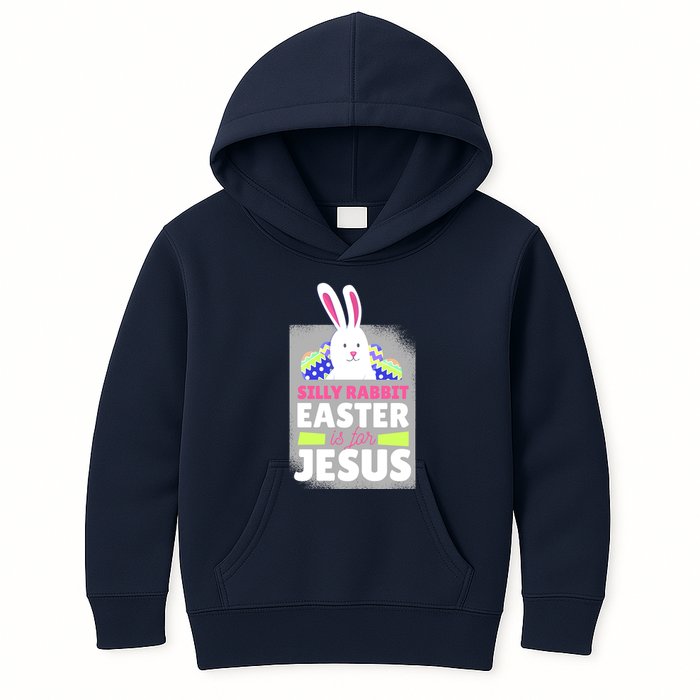 Silly Rabbit Easter Is For Jesus Funny Eggs Kids Hoodie