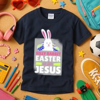 Silly Rabbit Easter Is For Jesus Funny Eggs Kids T-Shirt