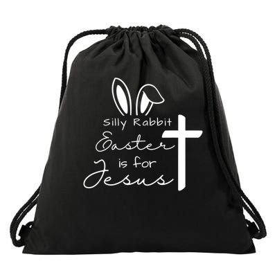 Silly Rabbit Easters For Jesus Funny Easter Bunny Christian Drawstring Bag