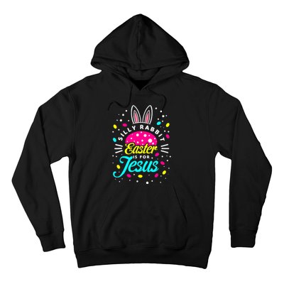 Silly Rabbit Easter Is For Jesus | Bunny Christians Hoodie