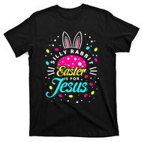 Silly Rabbit Easter Is For Jesus | Bunny Christians T-Shirt