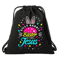 Silly Rabbit Easter Is For Jesus | Bunny Christians Drawstring Bag