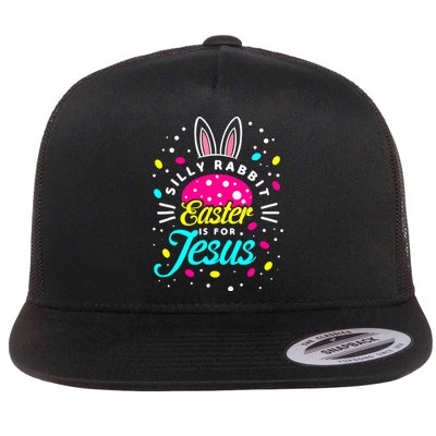 Silly Rabbit Easter Is For Jesus | Bunny Christians Flatbill Hat