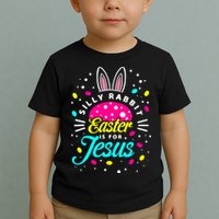 Silly Rabbit Easter Is For Jesus | Bunny Christians Toddler T-Shirt