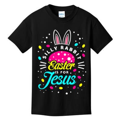 Silly Rabbit Easter Is For Jesus | Bunny Christians Kids T-Shirt