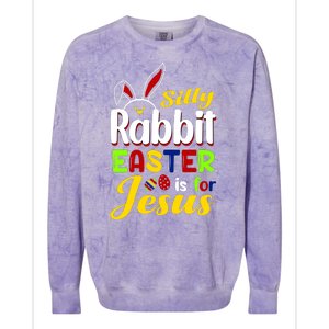 Silly Rabbit Easter Is For Jesus Funny Easter Colorblast Crewneck Sweatshirt