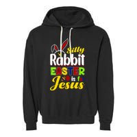 Silly Rabbit Easter Is For Jesus Funny Easter Garment-Dyed Fleece Hoodie