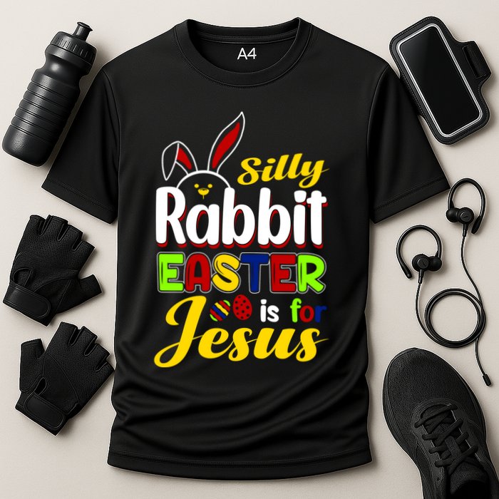 Silly Rabbit Easter Is For Jesus Funny Easter Performance Shirt