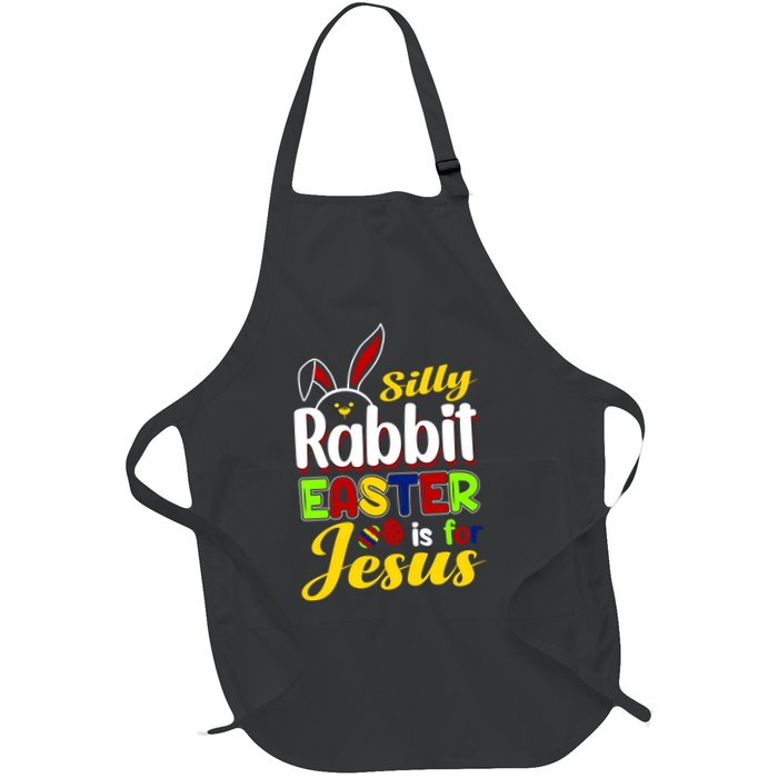 Silly Rabbit Easter Is For Jesus Funny Easter Full-Length Apron With Pockets