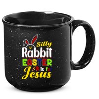 Silly Rabbit Easter Is For Jesus Funny Easter 15oz Campfire Ceramic Mug