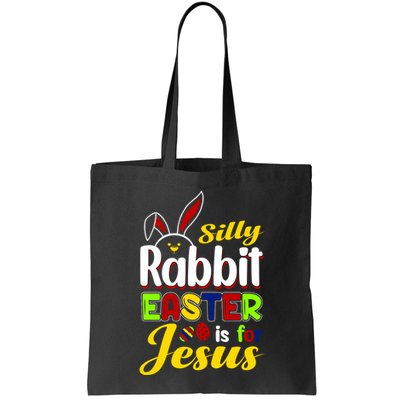 Silly Rabbit Easter Is For Jesus Funny Easter Bag