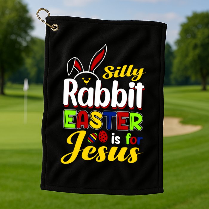 Silly Rabbit Easter Is For Jesus Funny Easter Golf Towel