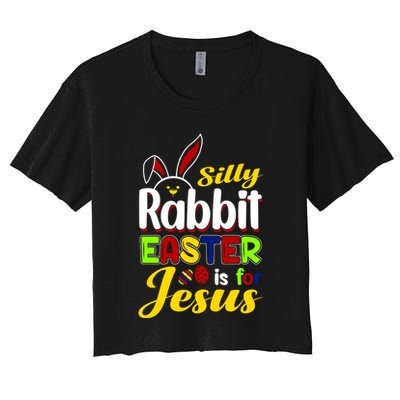 Silly Rabbit Easter Is For Jesus Funny Easter Crop Top