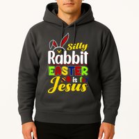 Silly Rabbit Easter Is For Jesus Funny Easter Hoodie
