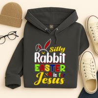 Silly Rabbit Easter Is For Jesus Funny Easter Hoodie