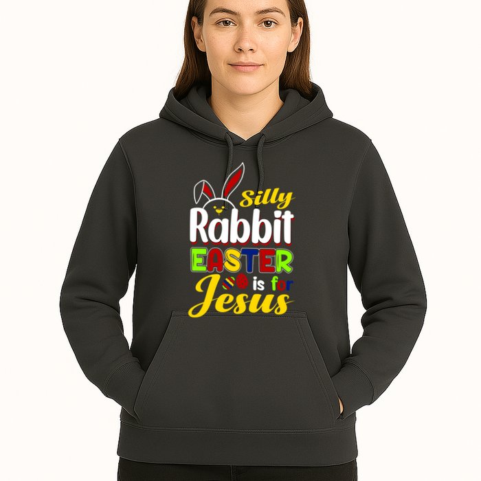 Silly Rabbit Easter Is For Jesus Funny Easter Hoodie