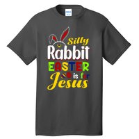 Silly Rabbit Easter Is For Jesus Funny Easter Tall T-Shirt