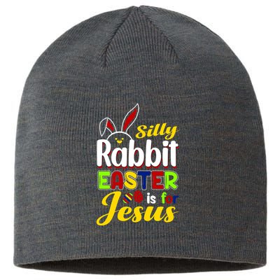 Silly Rabbit Easter Is For Jesus Funny Easter Sustainable Beanie