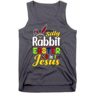 Silly Rabbit Easter Is For Jesus Funny Easter Tank Top