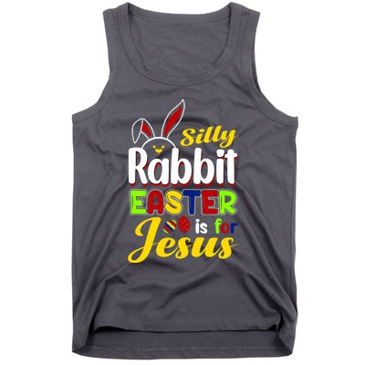 Silly Rabbit Easter Is For Jesus Funny Easter Tank Top