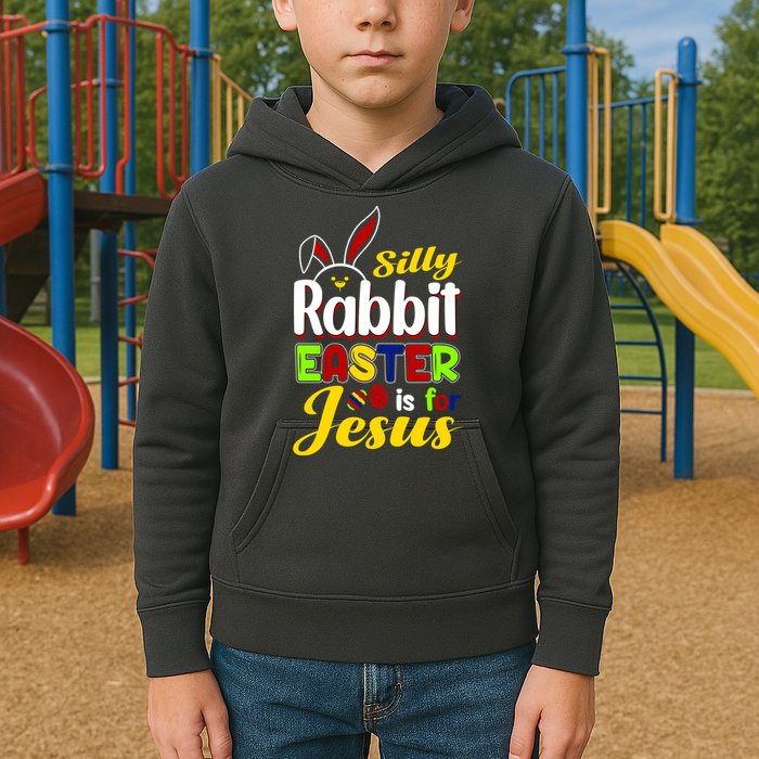Silly Rabbit Easter Is For Jesus Funny Easter Kids Hoodie