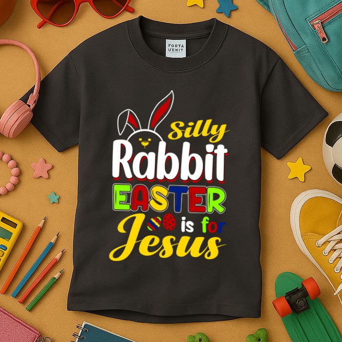 Silly Rabbit Easter Is For Jesus Funny Easter Kids T-Shirt