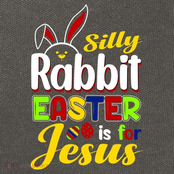 Silly Rabbit Easter Is For Jesus Funny Easter Cotton Canvas Backpack