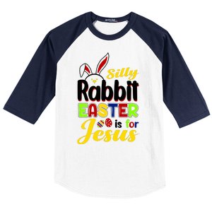 Silly Rabbit Easter Is For Jesus Funny Easter Baseball Sleeve Shirt