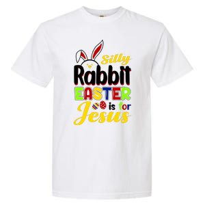 Silly Rabbit Easter Is For Jesus Funny Easter Garment-Dyed Heavyweight T-Shirt