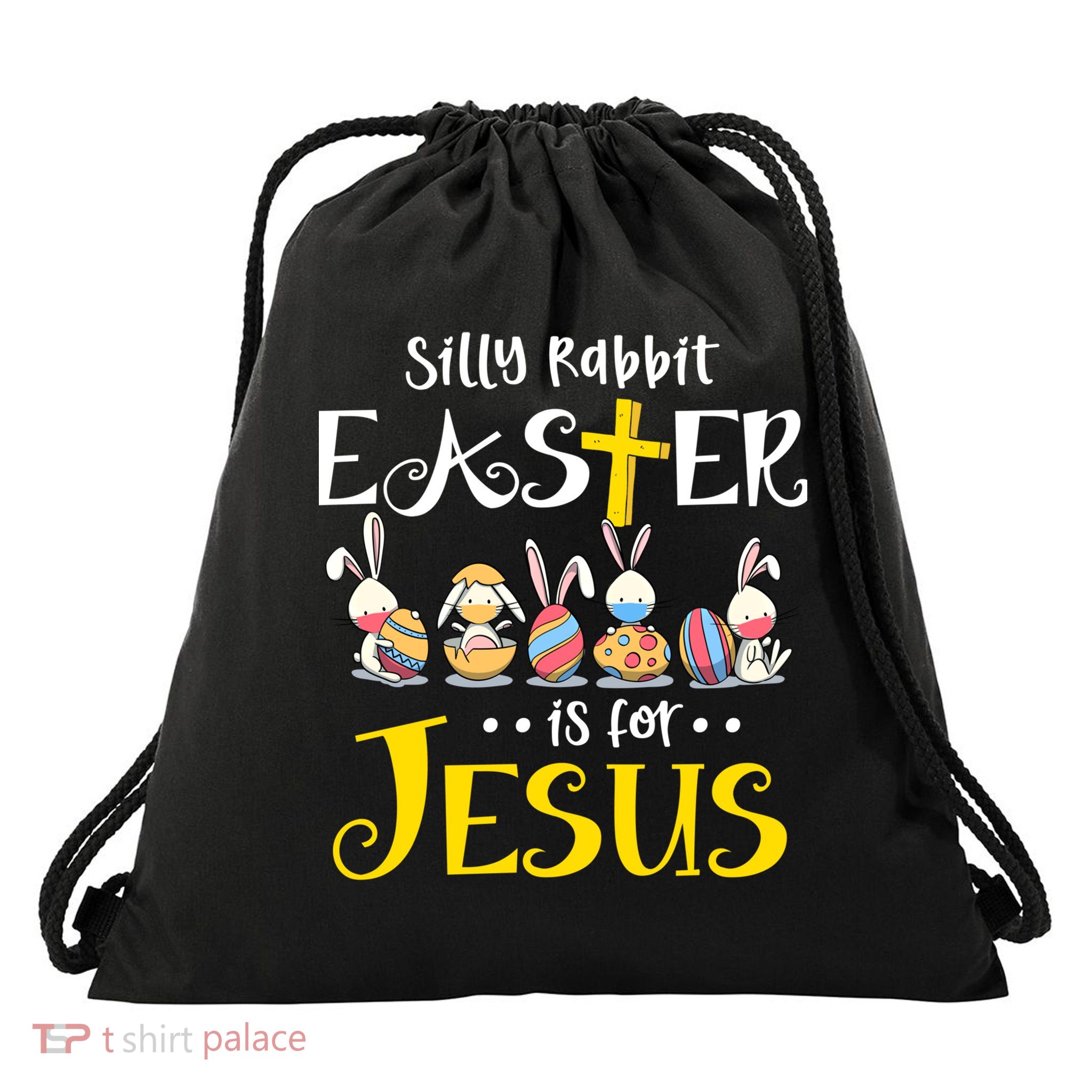 Silly Rabbit Easter Is For Jesus Bunny Face Mask Quarantined Gift Drawstring Bag