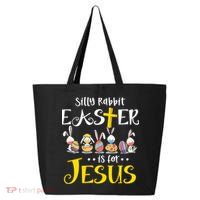 Silly Rabbit Easter Is For Jesus Bunny Face Mask Quarantined Gift 25L Jumbo Tote
