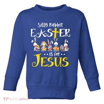 Silly Rabbit Easter Is For Jesus Bunny Face Mask Quarantined Gift Toddler Sweatshirt