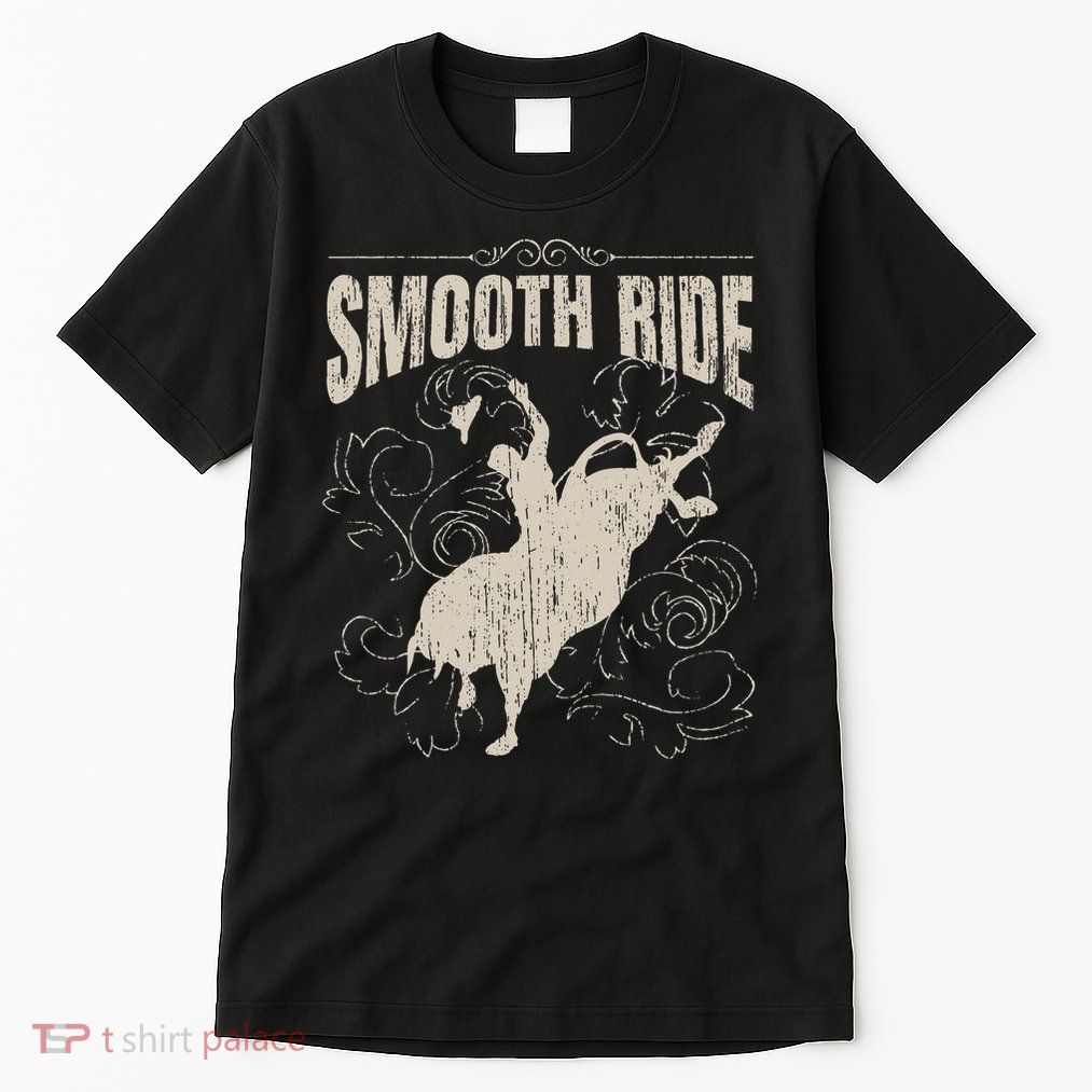 Smooth Ride Funny Rodeo Cool Bull Rider Cowboy Gift Tall T-Shirt