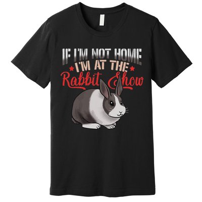 Show Rabbit For Dutch Rabbit Owner Premium T-Shirt