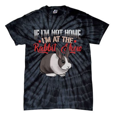 Show Rabbit For Dutch Rabbit Owner Tie-Dye T-Shirt