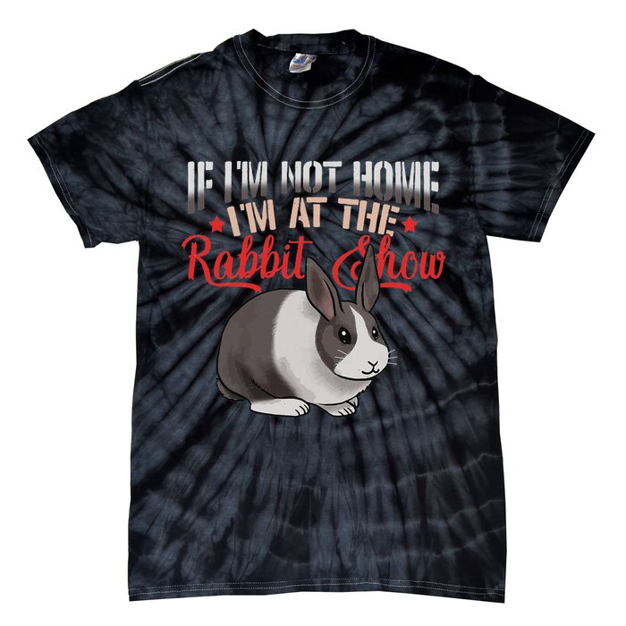 Show Rabbit For Dutch Rabbit Owner Tie-Dye T-Shirt