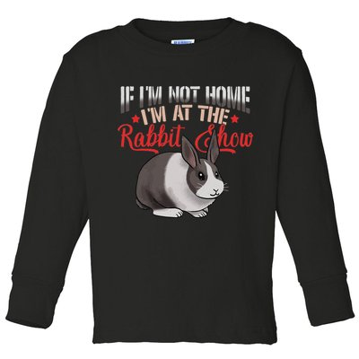 Show Rabbit For Dutch Rabbit Owner Toddler Long Sleeve Shirt