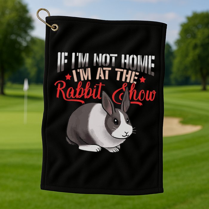 Show Rabbit For Dutch Rabbit Owner Golf Towel