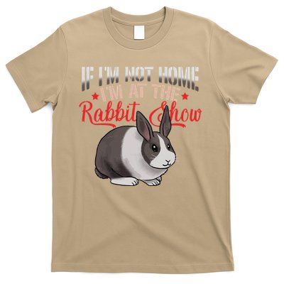 Show Rabbit For Dutch Rabbit Owner T-Shirt