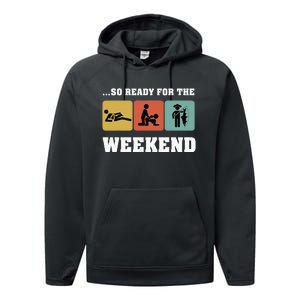 So Ready For The Weekend Ice Fishing Ice Fisher Rod Fish Performance Fleece Hoodie