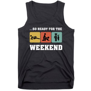 So Ready For The Weekend Ice Fishing Ice Fisher Rod Fish Tank Top