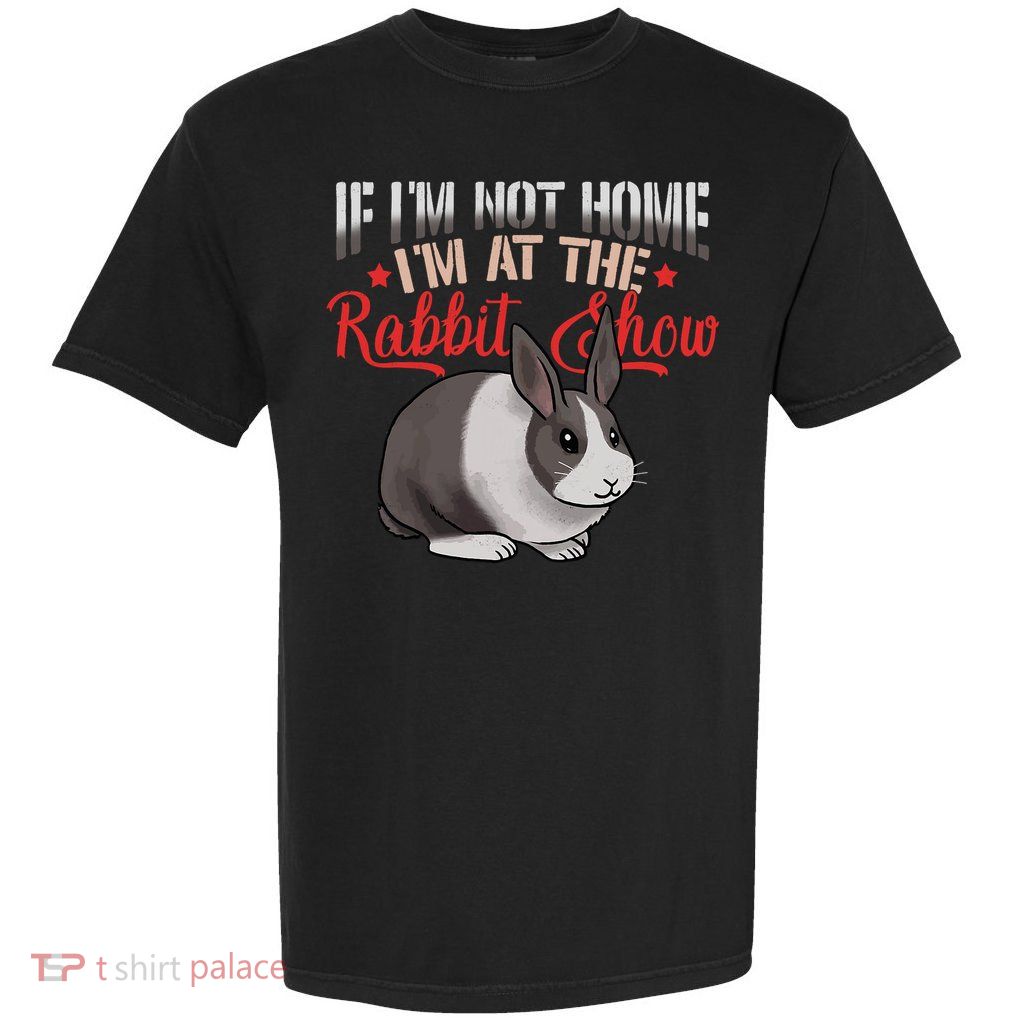 Show Rabbit For Dutch Rabbit Owner  Garment-Dyed Heavyweight T-Shirt