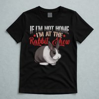 Show Rabbit For Dutch Rabbit Owner  T-Shirt