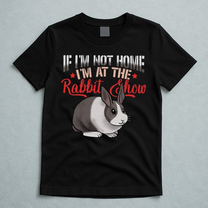 Show Rabbit For Dutch Rabbit Owner  T-Shirt