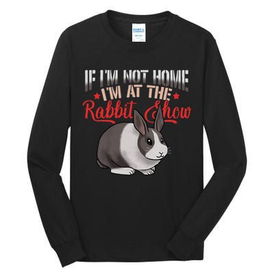 Show Rabbit For Dutch Rabbit Owner  Tall Long Sleeve T-Shirt