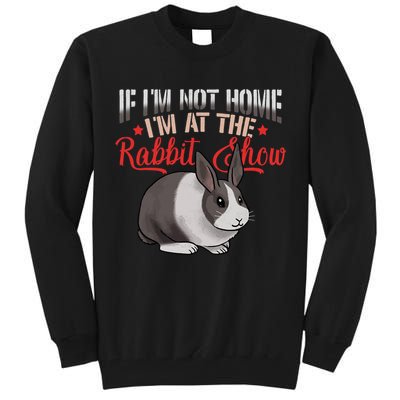 Show Rabbit For Dutch Rabbit Owner  Tall Sweatshirt