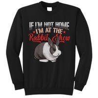 Show Rabbit For Dutch Rabbit Owner  Tall Sweatshirt