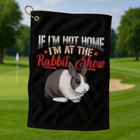 Show Rabbit For Dutch Rabbit Owner  Golf Towel